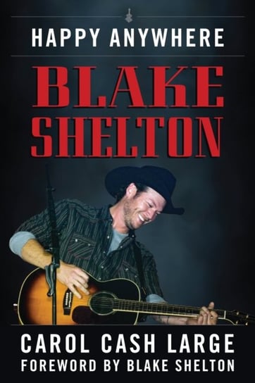 Blake Shelton: Happy Anywhere Carol Cash Large