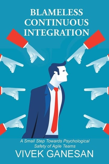 Blameless Continuous Integration Ganesan Vivek