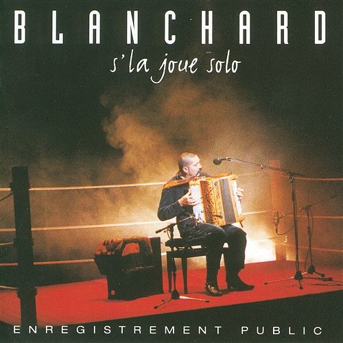 Blanchard S'la Joue Solo Gérard Blanchard