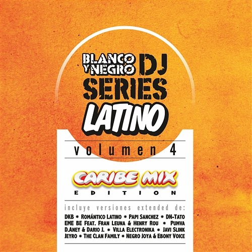 Blanco y Negro DJ Series Latino, Vol. 4 Various Artists
