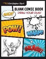 Blank Comic Book: Draw Your Own! Hart Christopher