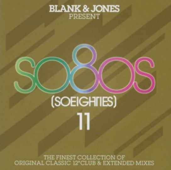 Blank & Jones presents: So 80's 11 Various Artists