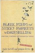 Blank Minds and Sticky Moments in Counselling Dexter Janice, Dexter Graham
