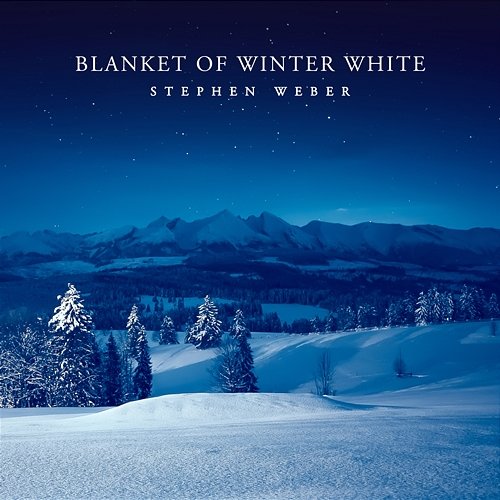Blanket Of Winter White Stephen Weber