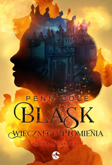 Blask Wiecznego Płomienia. Klątwa przodków. Tom 2 Penn Cole