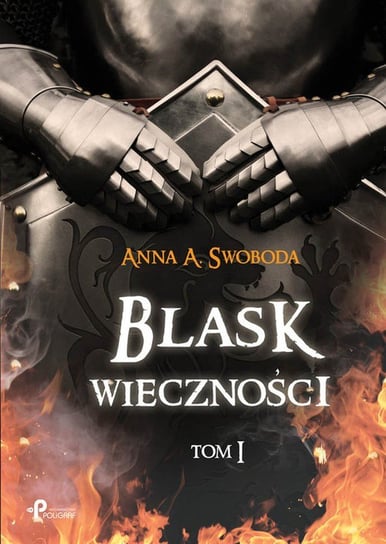 Blask wieczności. Tom 1 Swoboda Anna A.