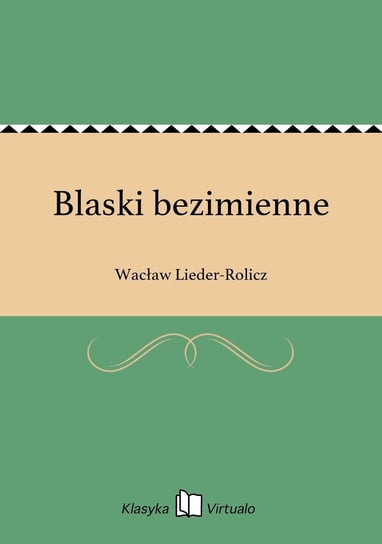 Blaski bezimienne Lieder-Rolicz Wacław