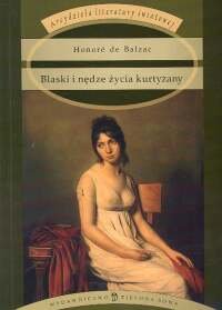 Blaski i nędze życia kurtyzany De Balzac Honore
