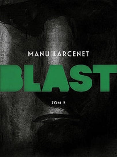 Blast. Tom 2 Larcenet Manu
