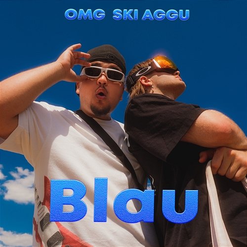 Blau OMG, Ski Aggu