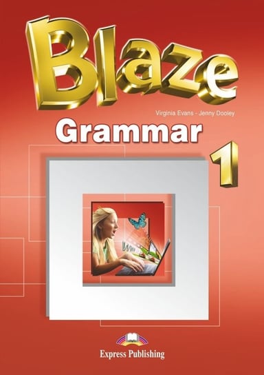 Blaze 1. Grammar Book Evans Virginia, Dooley Jenny