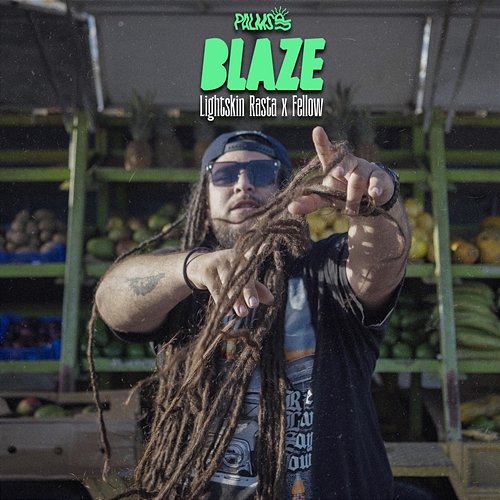 Blaze FELLOW & Lightskin Rasta