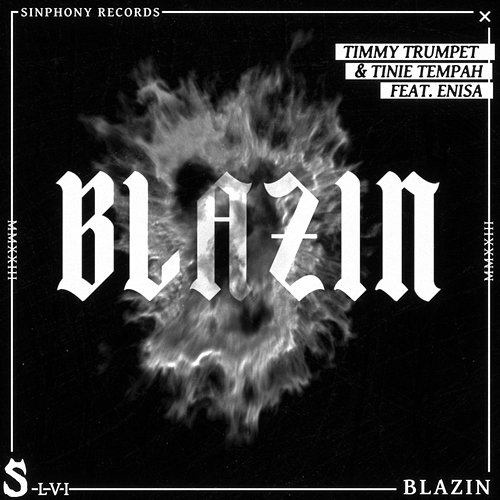 Blazin Timmy Trumpet & Tinie Tempah feat. Enisa