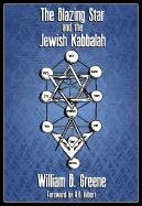 Blazing Star and the Jewish Kabbalah Greene William Batchelder