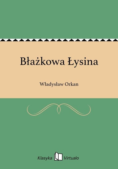 Błażkowa Łysina - ebook epub Orkan Władysław