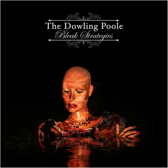 Bleak Strategies The Dowling Poole