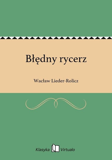 Błędny rycerz Lieder-Rolicz Wacław