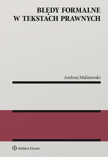 Błędy formalne w tekstach prawnych Malinowski Andrzej