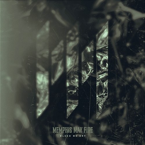 Bleed Me Dry Memphis May Fire