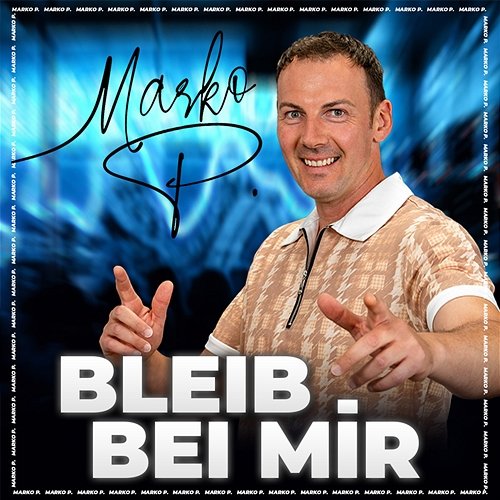 Bleib bei mir Marko P
