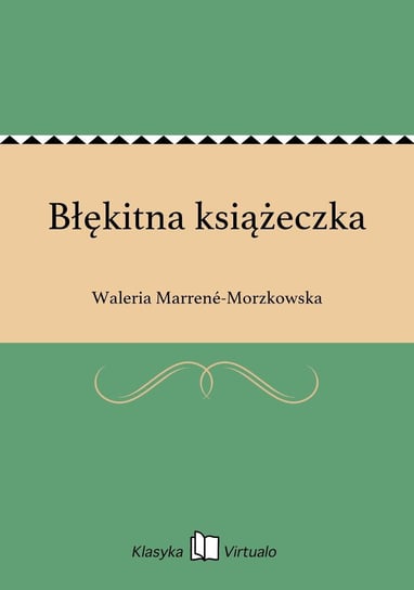 Błękitna książeczka Marrene-Morzkowska Waleria