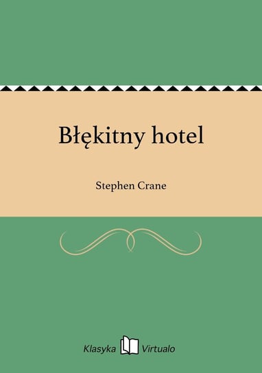 Błękitny hotel Crane Stephen