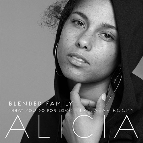 Blended Family (What You Do For Love) Alicia Keys feat. A$AP Rocky
