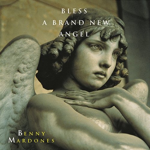 Bless A Brand New Angel Benny Mardones