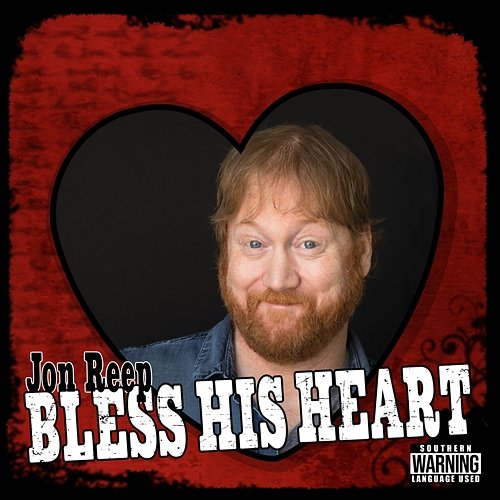Bless His Heart Jon Reep