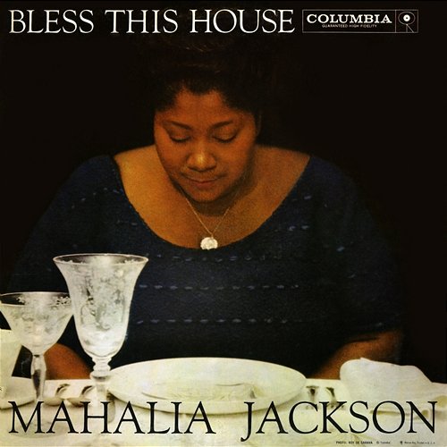 Bless This House Mahalia Jackson