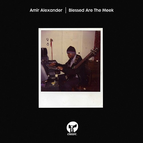 Blessed Are The Meek Amir Alexander