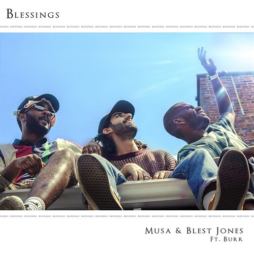 Blessings Blest Jones Musa feat. Burr
