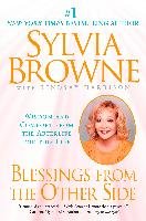 Blessings from the Other Side: Wisdom and Comfort from the Afterlife for This Life Browne Sylvia, Harrison Lindsay