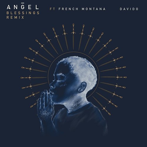 Blessings REMIX Angel feat. French Montana & Davido
