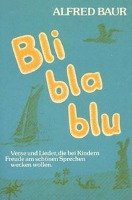 Bli - bla - blu Baur Alfred