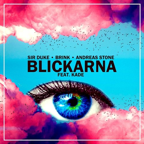 Blickarna Sir Duke, Brink, Andreas Stone feat. KADE
