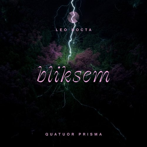 Bliksem Leo Nocta, Quatuor Prisma