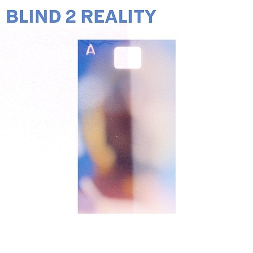 Blind 2 Reality DANNYDANZ