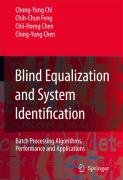 Blind Equalization and System Identification Chi Chong-Yung, Feng Chih-Chun, Chen Chii-Horng, Chen Ching-Yung