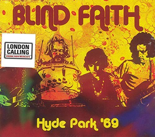 Blind Faith - Hyde Park 69 Blind Faith