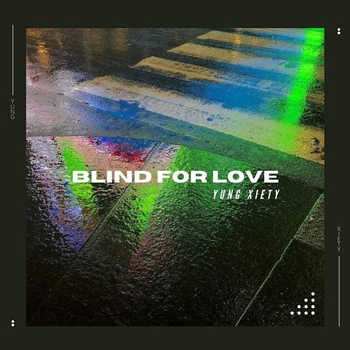 Blind For Love Yung Xiety feat. YungXen