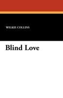 Blind Love Collins Wilkie