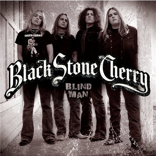Blind Man Black Stone Cherry