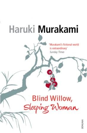 Blind Willow, Sleeping Woman Murakami Haruki