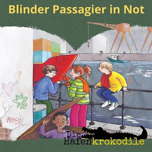 Blinder Passagier in Not Die Hafenkrokodile