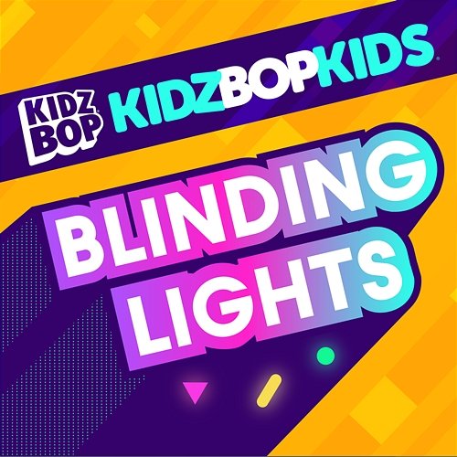 Blinding Lights Kidz Bop Kids