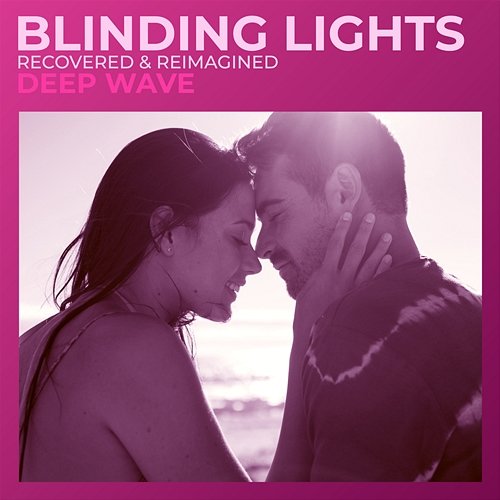 Blinding Lights Deep Wave