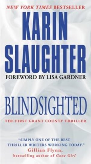Blindsighted: The First Grant County Thriller Slaughter Karin
