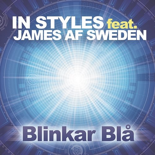 Blinkar blå In Styles Feat. James Af Sweden