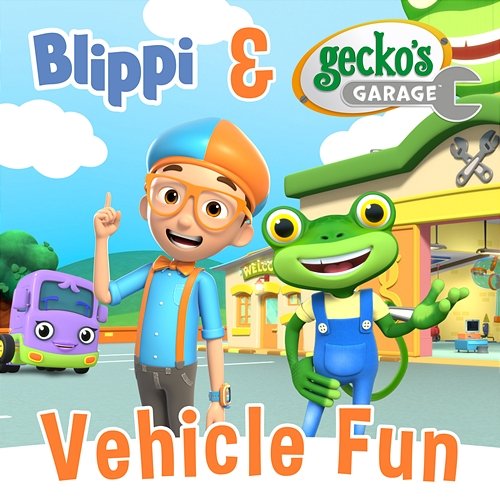 Blippi & Gecko's Garage Vehicle Fun Blippi, Gecko's Garage, Toddler Fun Learning